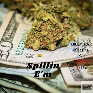 Spillin E'm (Explicit)