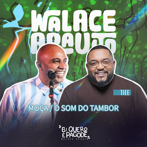 Moça / Som do Tambor (ao vivo)