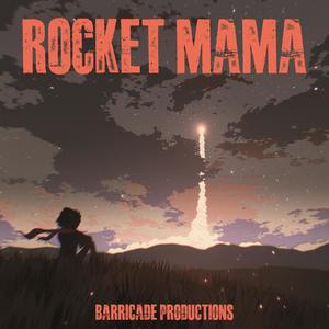 Rocket Mama (Explicit)