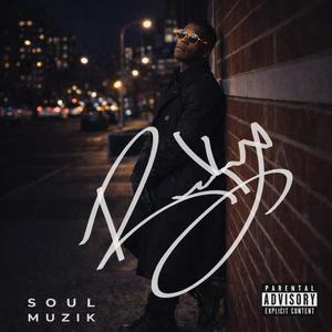 Soul Muzik (Explicit)