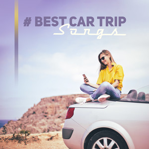 # Best Car Trip Songs