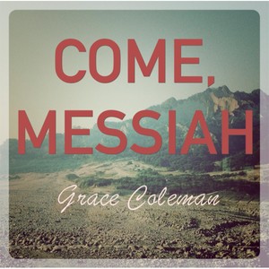 Come, Messiah