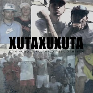 Xutaxuxuta(feat. Ss, Xarrito & Ballawild) (Explicit)