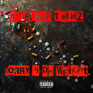 Sorry 4 Da Weight (Explicit)