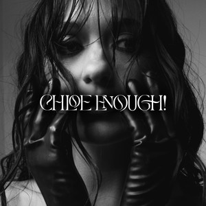Chloe Enough! (Explicit)