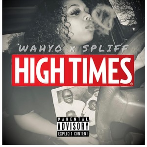 High Times(feat. Spliff) (Explicit)
