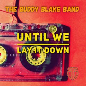 Until We Lay It Down