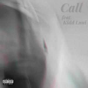 Call (feat. Kidd Luui) [Explicit]