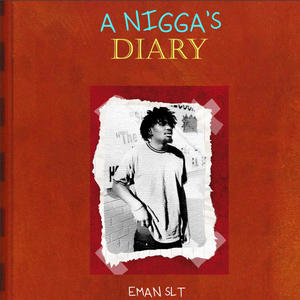 A niggas diary (Explicit)