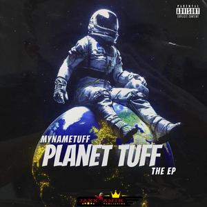 Planet Tuff (Explicit)