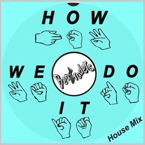 How We Do It (House Mix)