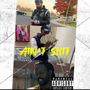 Aint **** (feat. Bandup Dudda & Blue$trip) [Explicit]