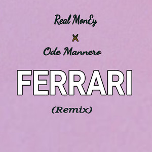 Ferrari (Remix) [Explicit]