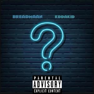 Questions (feat. Kddakid) [Explicit]