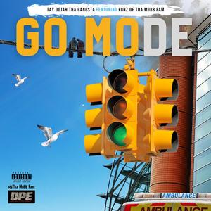 Go Mode (feat. Fonz Of Tha Mobb Fam) [Explicit]