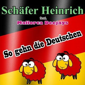 So gehn die Deutschen