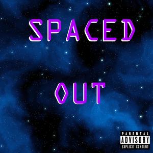 Spaced Out (Explicit)