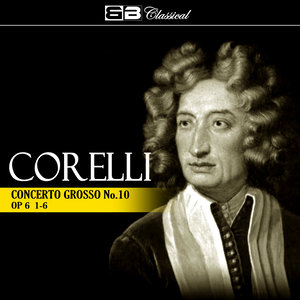 Corelli Concerto Grosso No. 10 Op. 6: 1-6