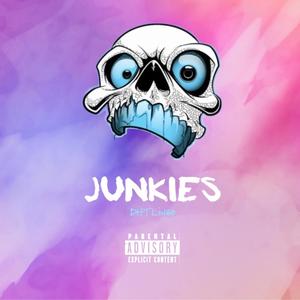 Junkies (Explicit)