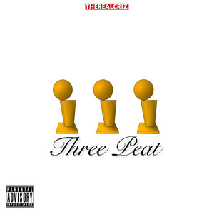 Three Peat (Explicit)