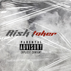 Risk Taker (Explicit)