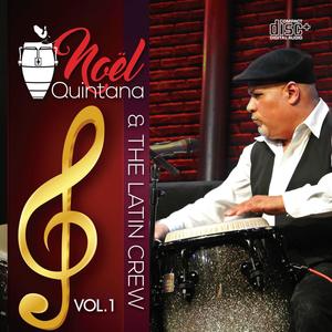 Noel Quintana & the Latin Crew, Vol. 1