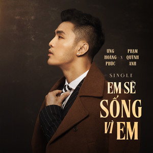 Em Sẽ Sống Vì Em