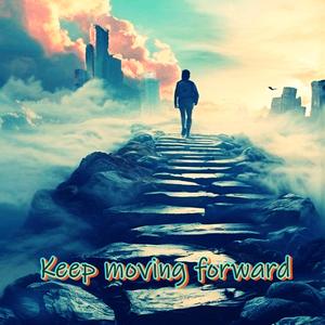 Keep moving forward