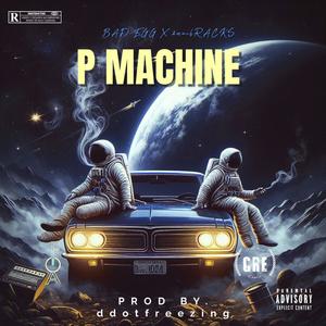 P Machine (feat. RACK$) [Explicit]