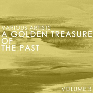 A Golden Treasure Of The Past, Vol. 3