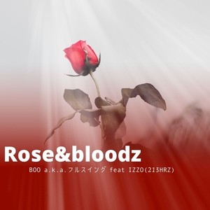 R&B -Rose&Bloodz- (feat. IZZO) [Explicit]