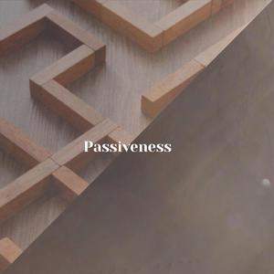 Passiveness