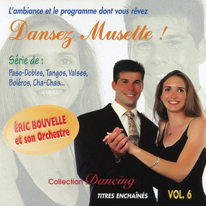 Dansez Musette ! Collection Dancing Vol. 6 (Titres Enchaînés)