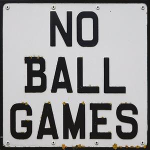 NO BALL GAMES (Explicit)