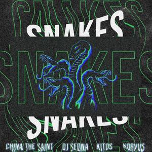 Snakes (feat. China the Saint, Kitos & Korvus) [Explicit]