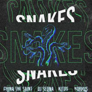 Snakes(feat. China the Saint, Kitos & Korvus) (Explicit)
