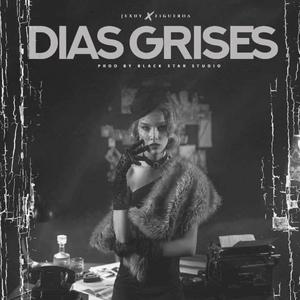 Dias Grises (Explicit)