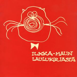 Ilkka Maun laulukirjasta