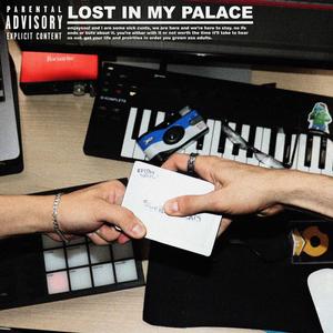 LOST IN MY PALACE (Explicit)