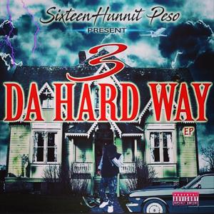 3 Da Hard Way (Explicit)