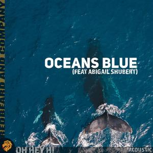 Oceans Blue (feat. Abigail Shubert) [Acoustic]