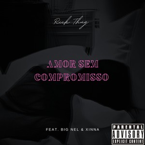 Amor Sem Compromisso (Explicit)