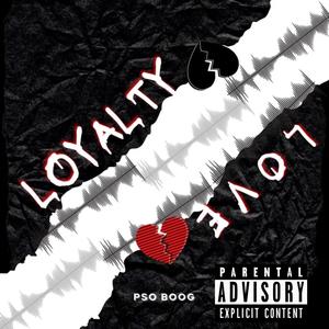 Loyalty Over Love (Explicit)