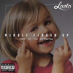 Middle Finger Up (Explicit)