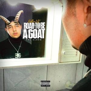 Road To Be A Goat (Explicit)