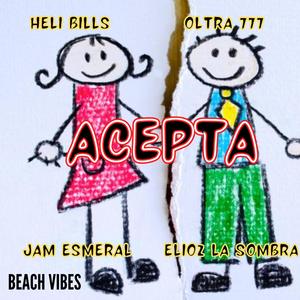 Acepta (feat. Jam Esmeral, Elioz La Sombra & Oltra 777) [Explicit]