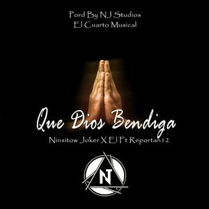 Dios Bendiga (feat. EL ) feat. EL & Reportan12 [