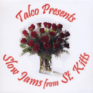 Talco Presents Slow Jams From St Kitts