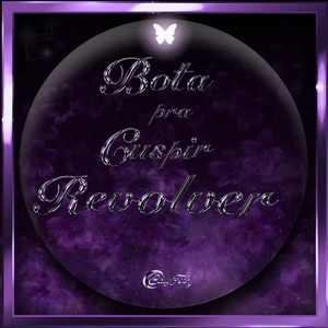 Bota pra Cuspir Revólver (Explicit)