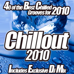 Chillout 2010 - From Café Lounge to Del Mar Ibiza The Classic Sunset Chill Out Session.